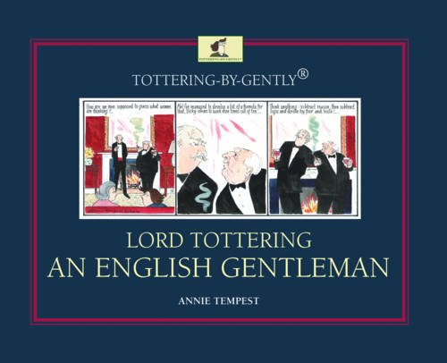 Lord Tottering: An English Gentleman