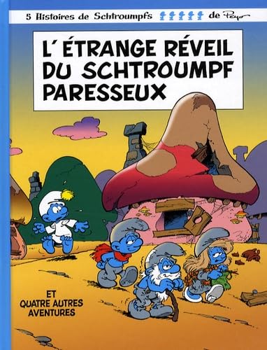 L'étrange réveil du Schtroumpf paresseux