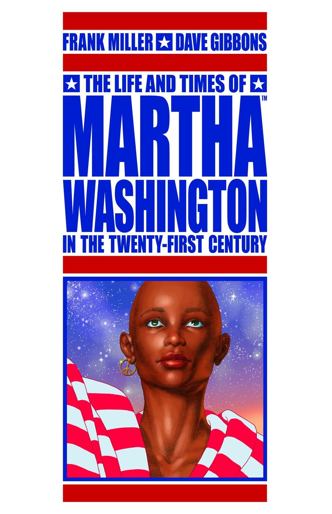 The Life and Times of Martha Washington in the Twenty-First Century