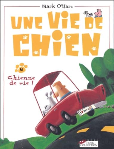 Chienne De Vie !