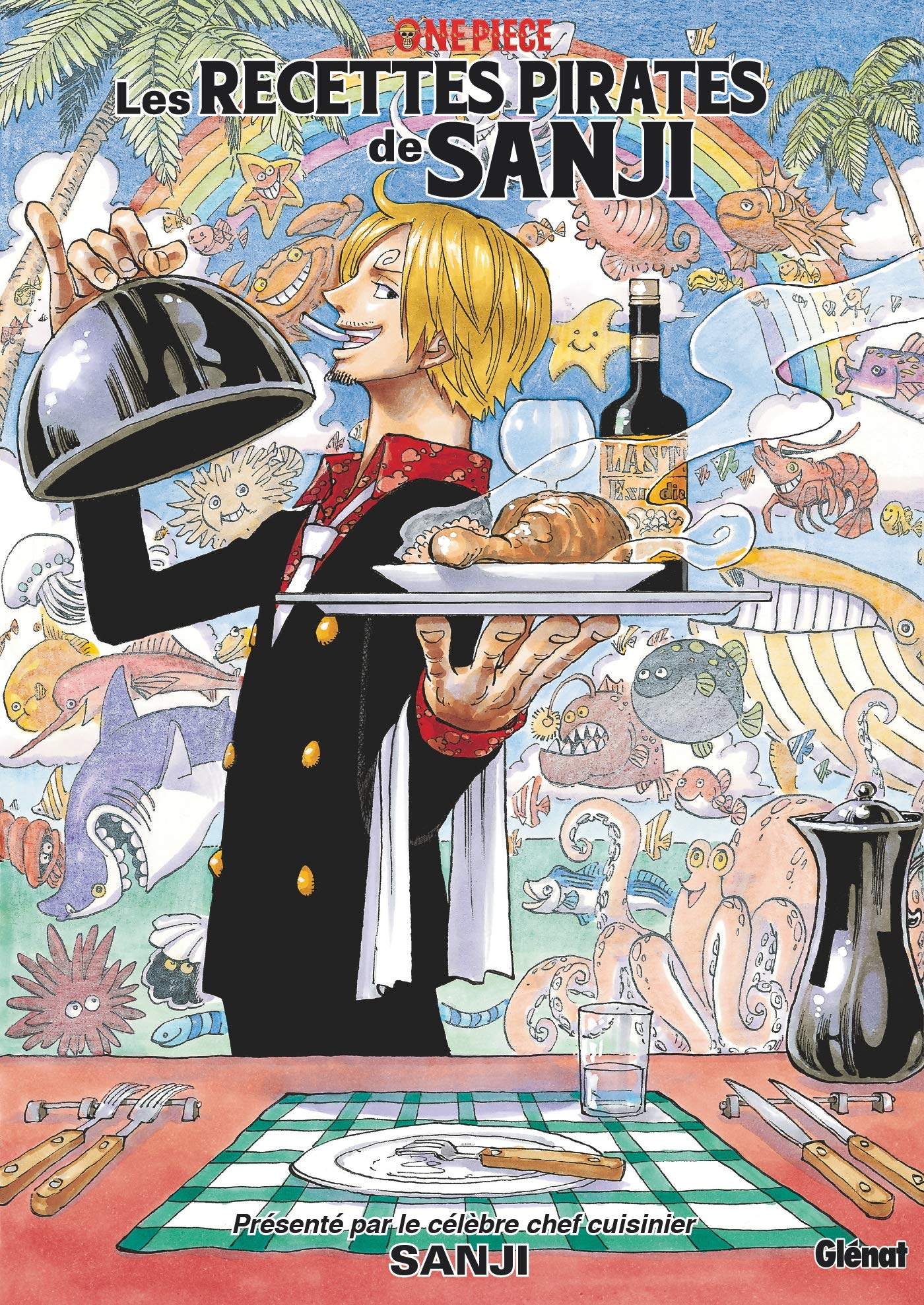 Les recettes pirates de Sanji Le cuisinier marin de première classe