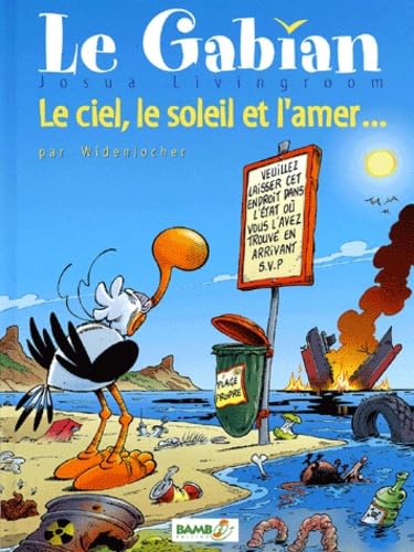 Le ciel, le soleil et l'amer...