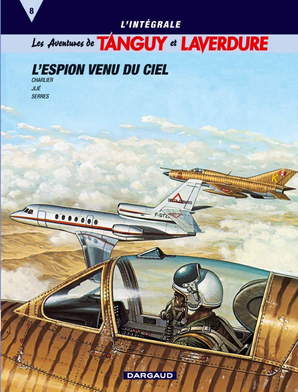 Les Aventures de Tanguy et Laverdure, tome 8 (l'intégrale) : L'Espion venu du ciel