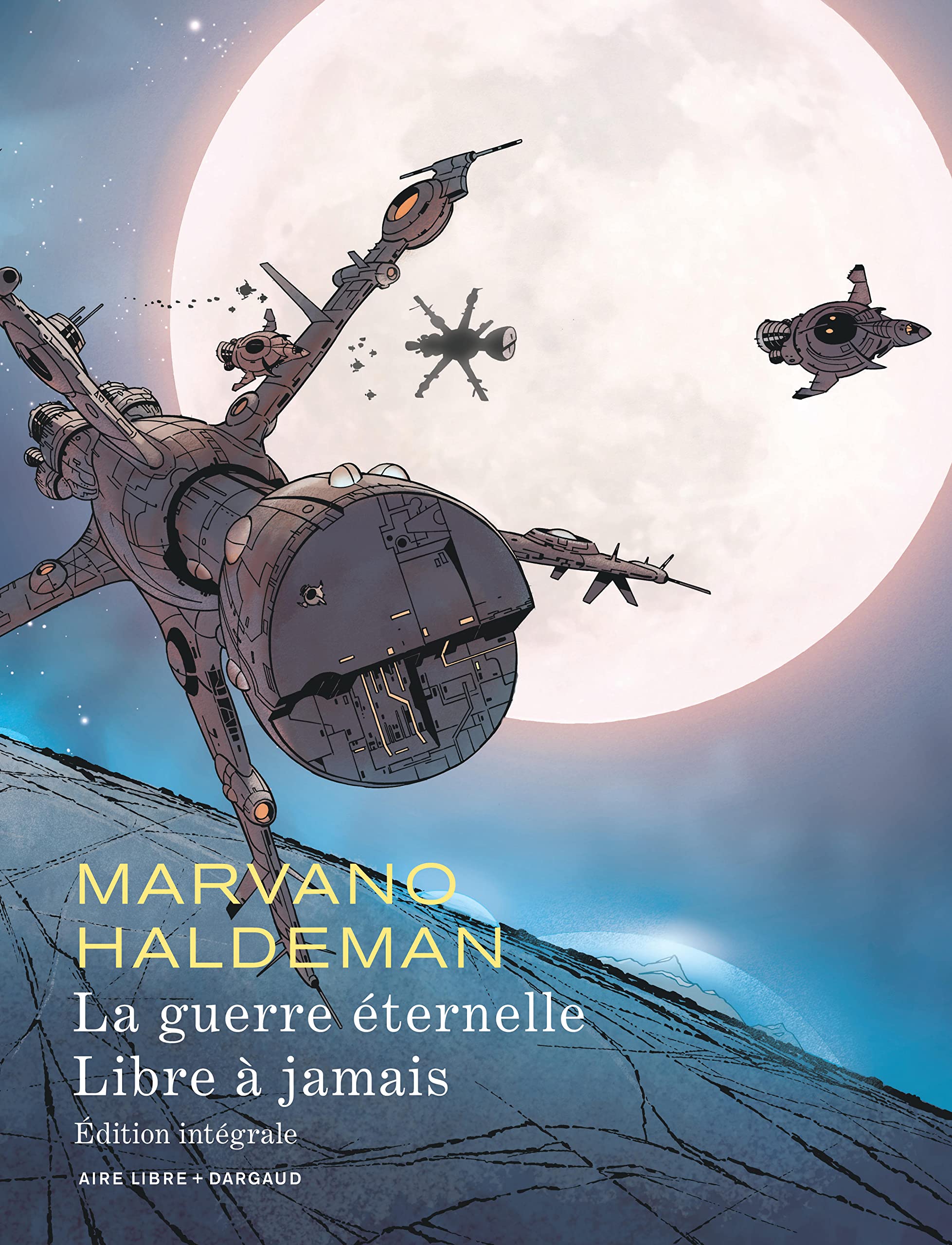La Guerre éternelle - Libre à jamais - Intégrale - La Guerre éternelle - Libre à jamais