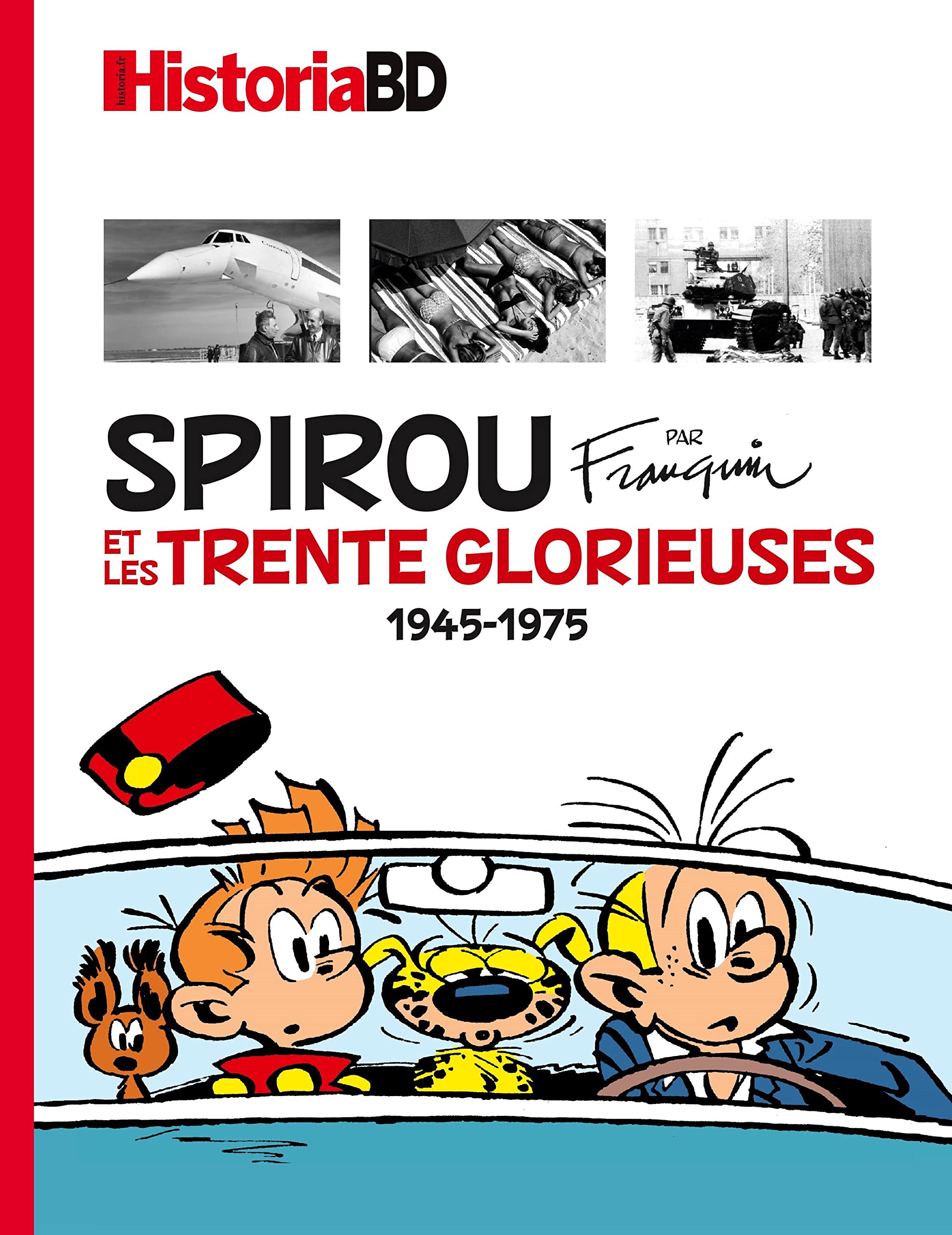 Spirou par Franquin et les trente Glorieuses: 1945 - 1975