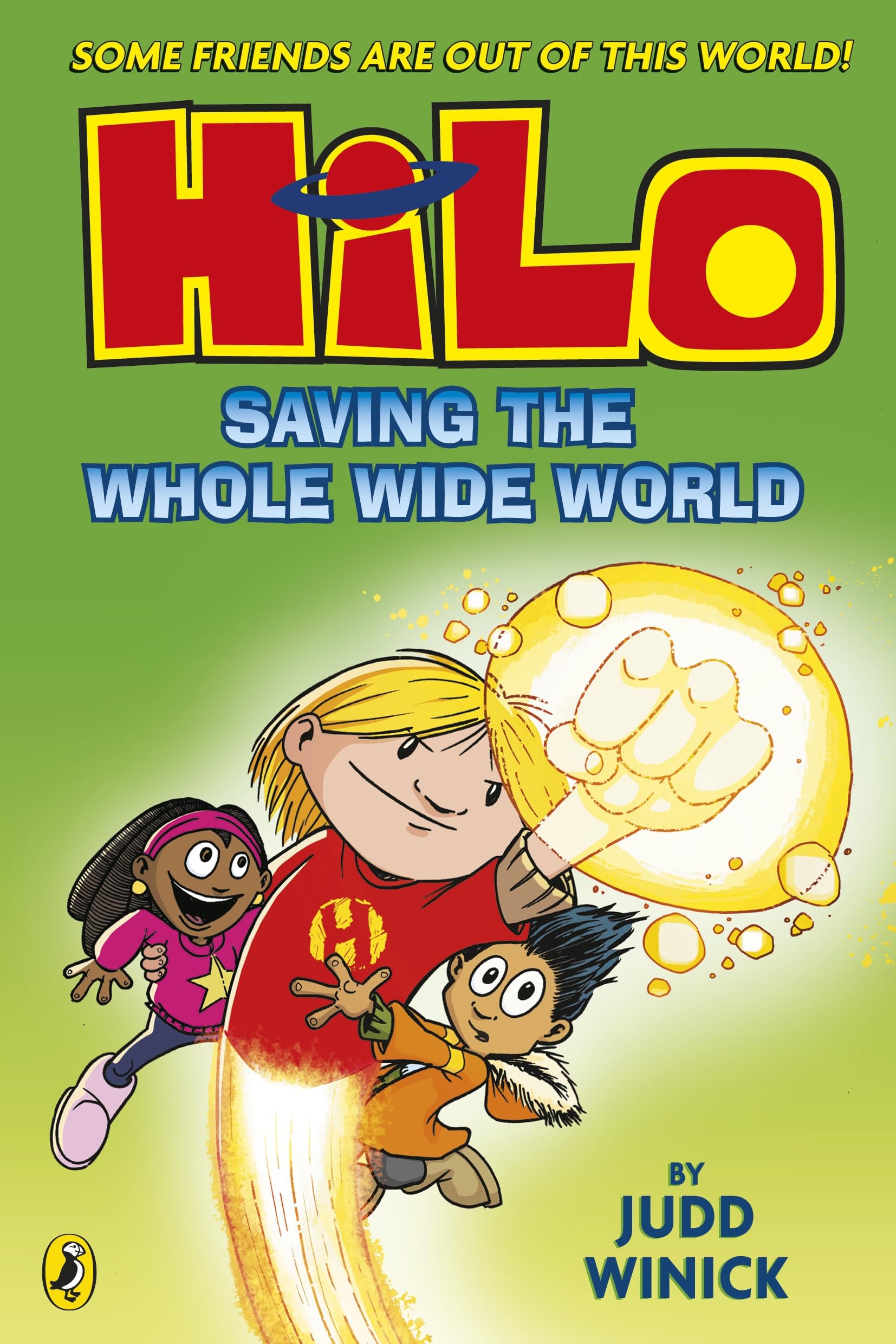 Hilo: Saving the Whole Wide World: A bestselling graphic novel series