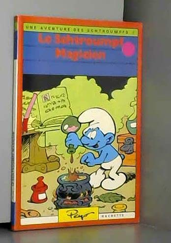 Le Schtroumpf magicien (Une Aventure des Schtroumpfs)