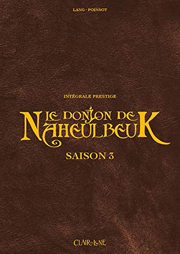Le Donjon De Naheulbeuk Intégrale Prestige - Saison 3 - Chapitre 1