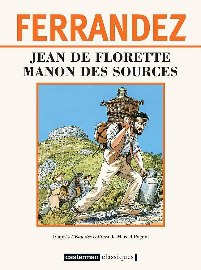 D'APRES L'EAU DES COLLINES DE MARCEL PAGNOL