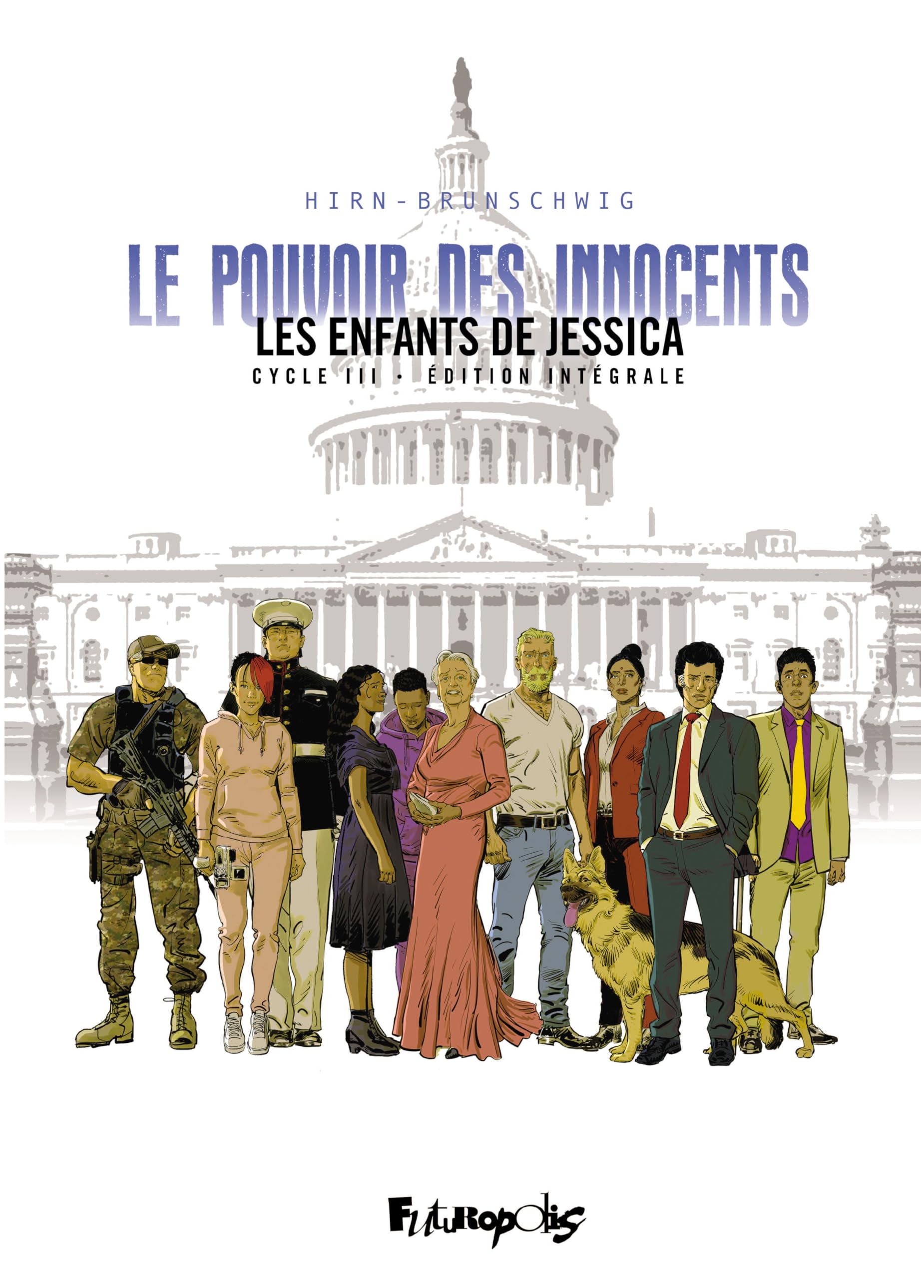Le Pouvoir des innocents, cycle III: Les enfants de Jessica-Édition intégrale