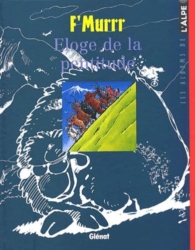 L'Alpe, hors série : Eloge de la pentitude