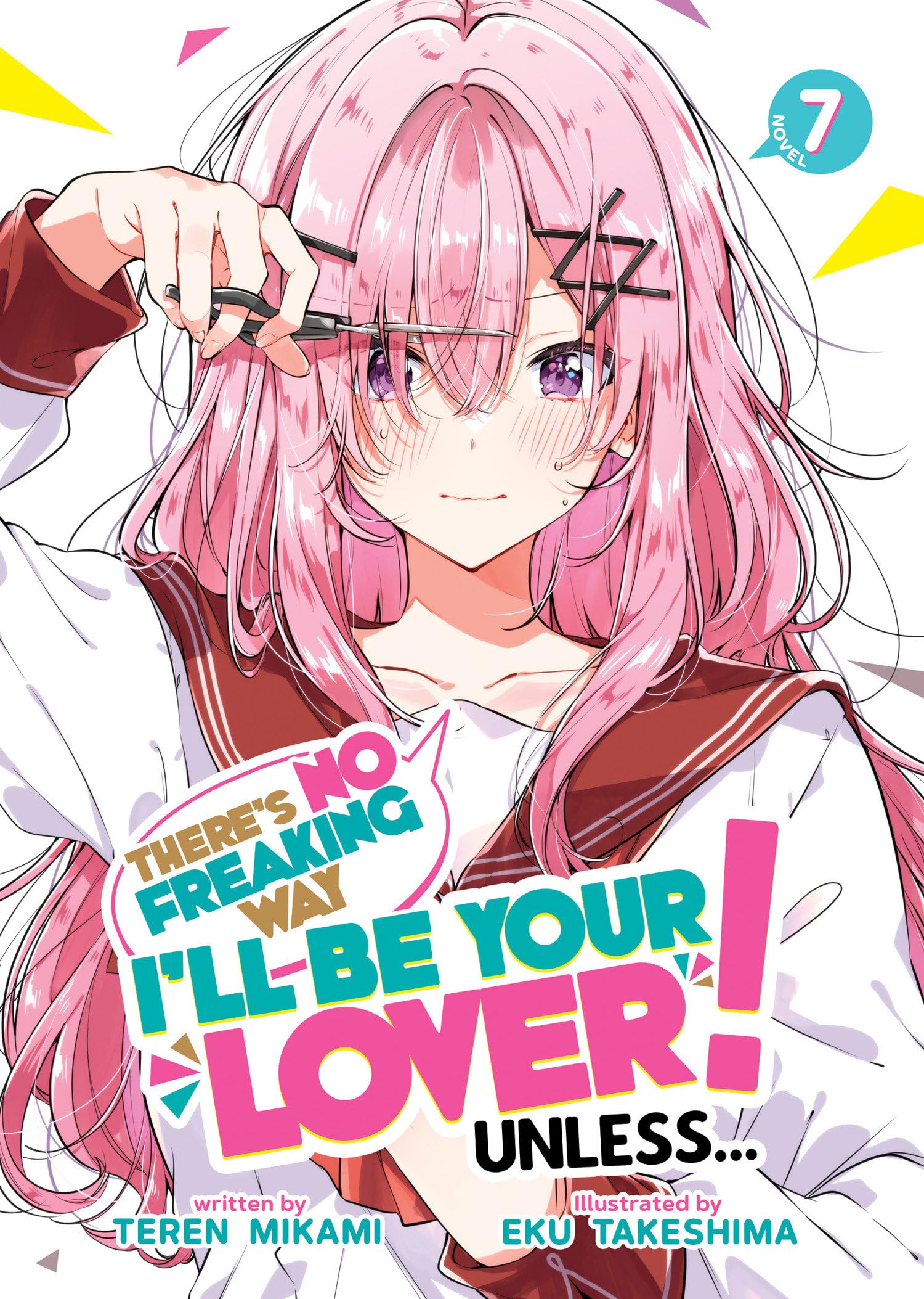 There's No Freaking Way I'll be Your Lover! Unless...