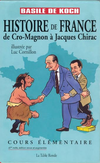 Histoire de France: De Cro-Magnon à Jacques Chirac
