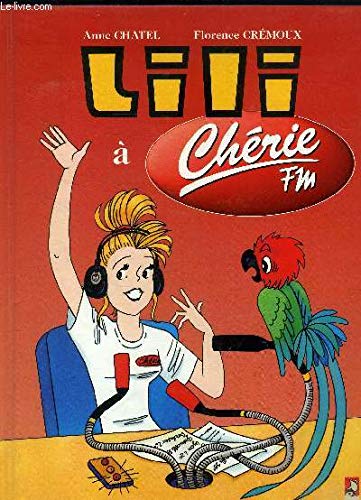 Les Nouvelles Aventures de Lili : Lili à Chérie FM