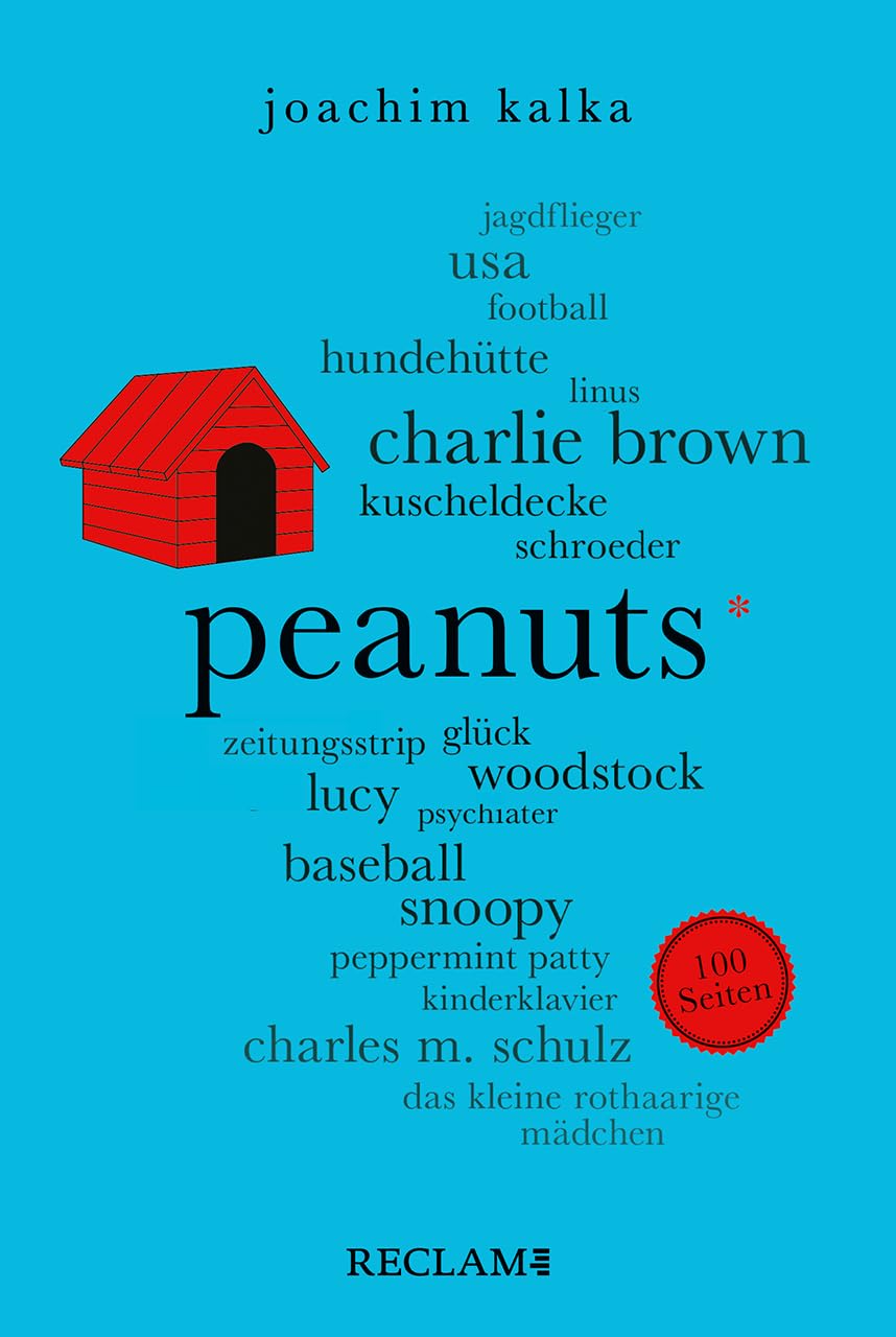 Peanuts. 100 Seiten: Alles über die Kultfiguren Snoopy, Charlie Brown & Co. von Charles M. Schulz