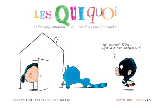 et l'étrange maison qui n'en finit pas de grandir