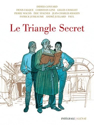 Le triangle secret: Intégrale 40 ans