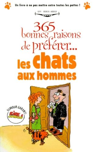 365 bonnes raisons de préférer les chats aux hommes