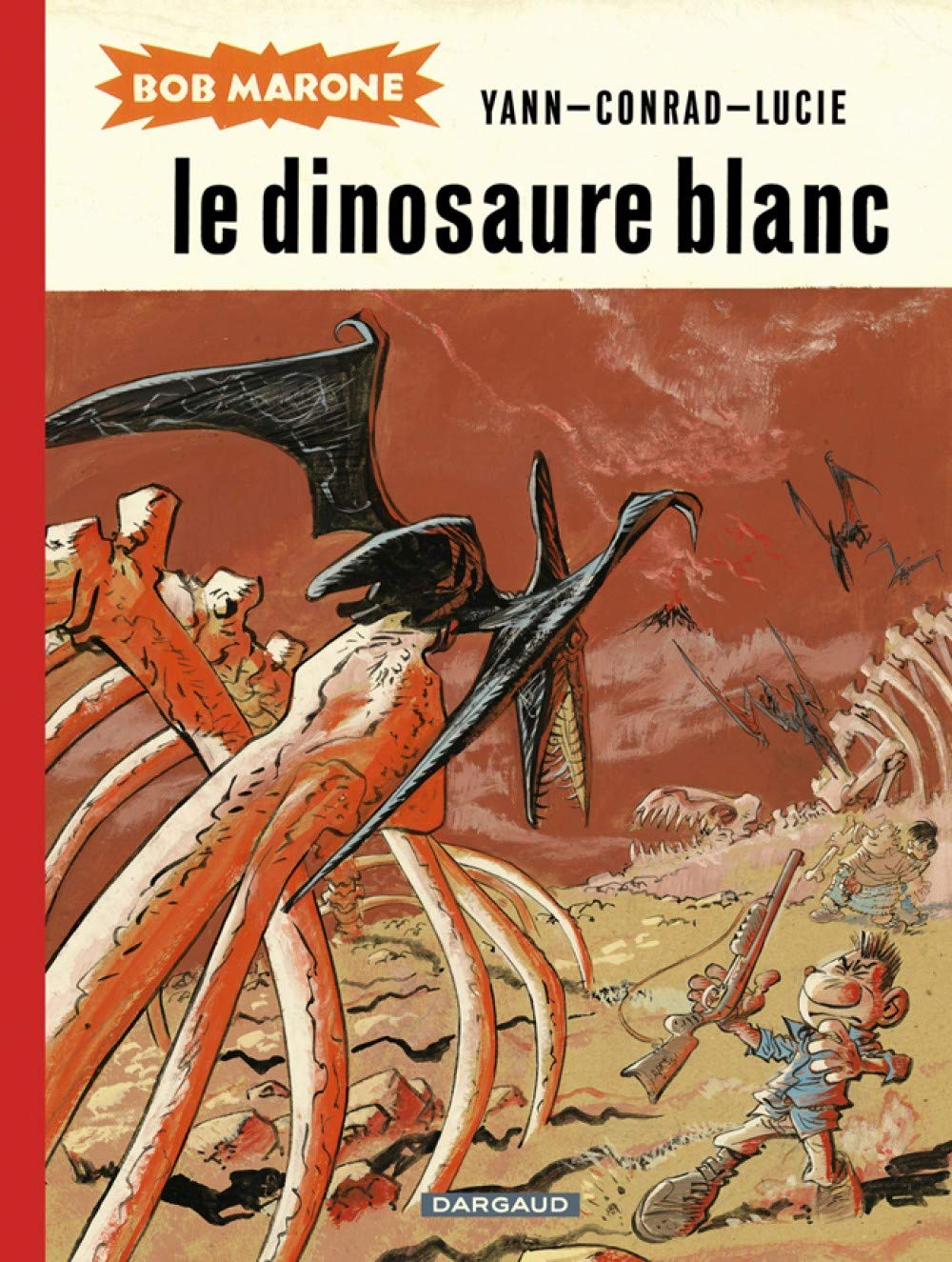 Bob Marone (intégrale) : Le dinosaure blanc