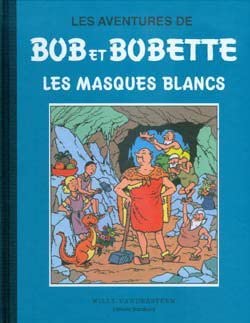 BOB ET BOBETTE (COLL. BLEUE) n°: 07 LES MASQUES BLANCS