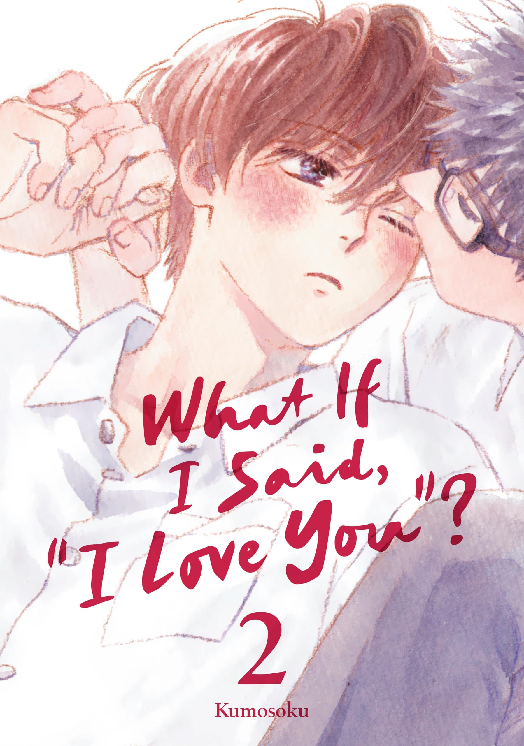 What If I Said, "I Love You"?