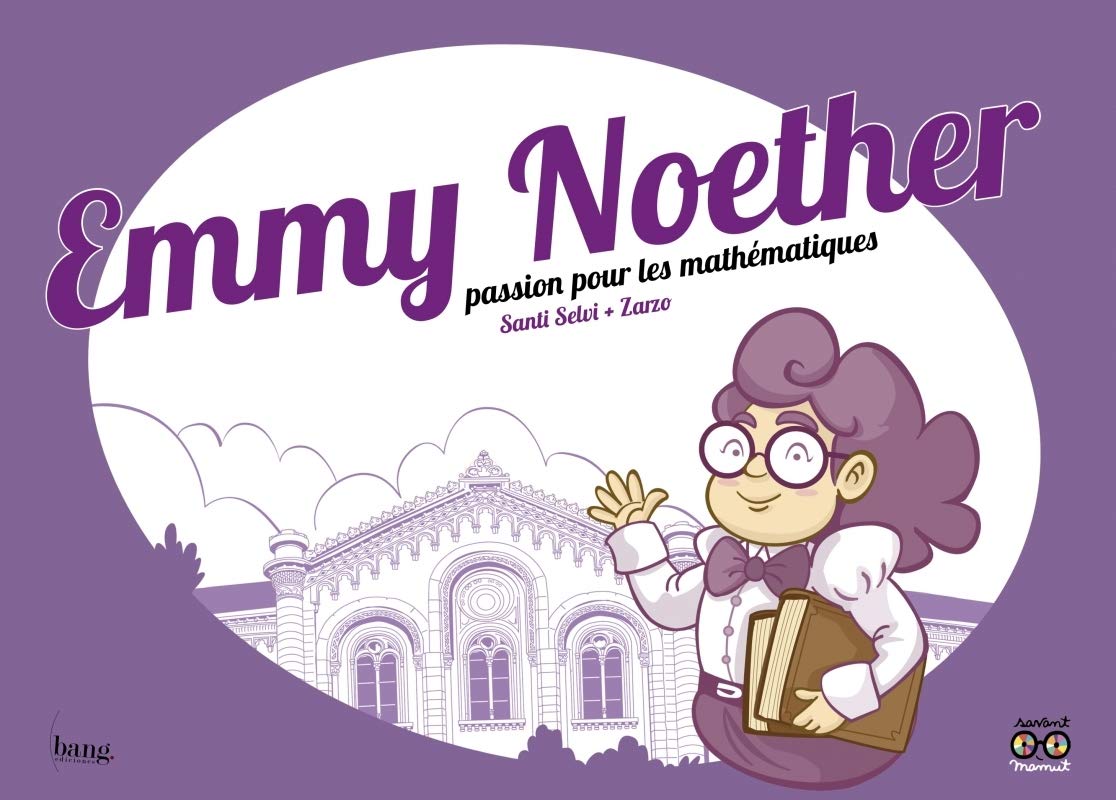 Emmy Noether - Passion pour les mathématiques