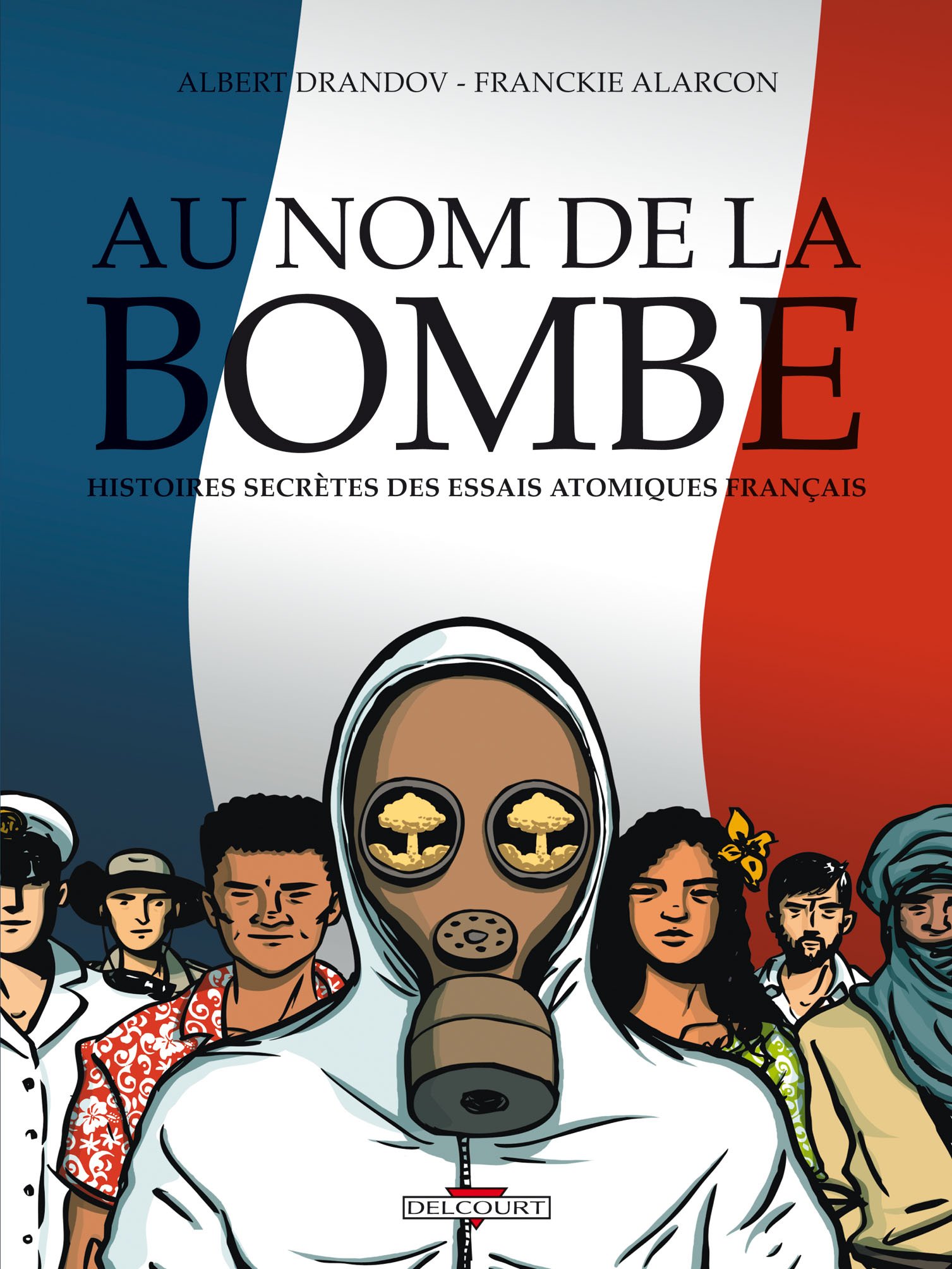 Histoires secrètes des essais atomiques français