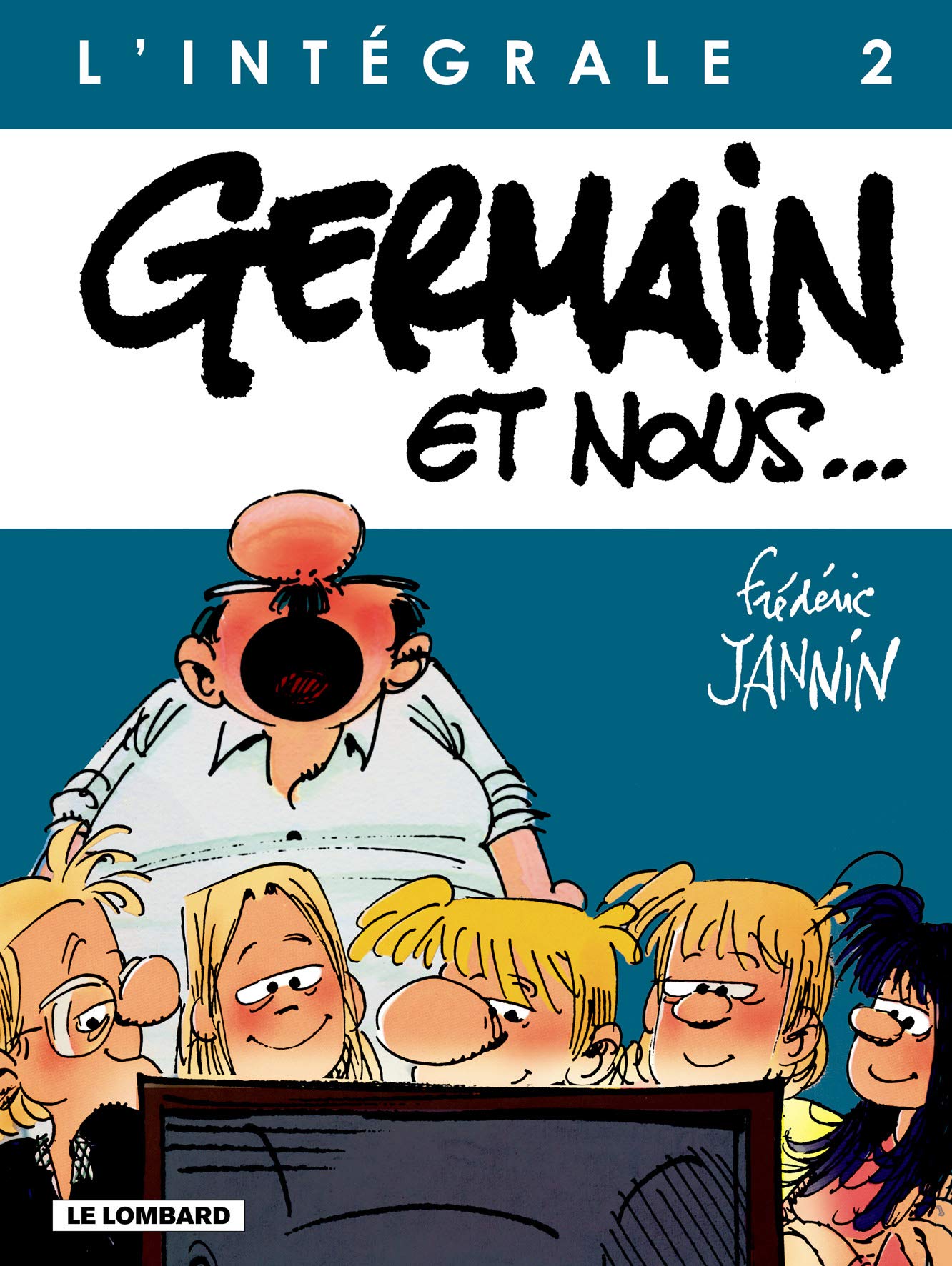 Intégrale Germain et nous, tome 2