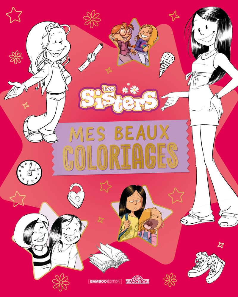 Les Sisters – Mes beaux coloriages 2 – Dès 8 ans