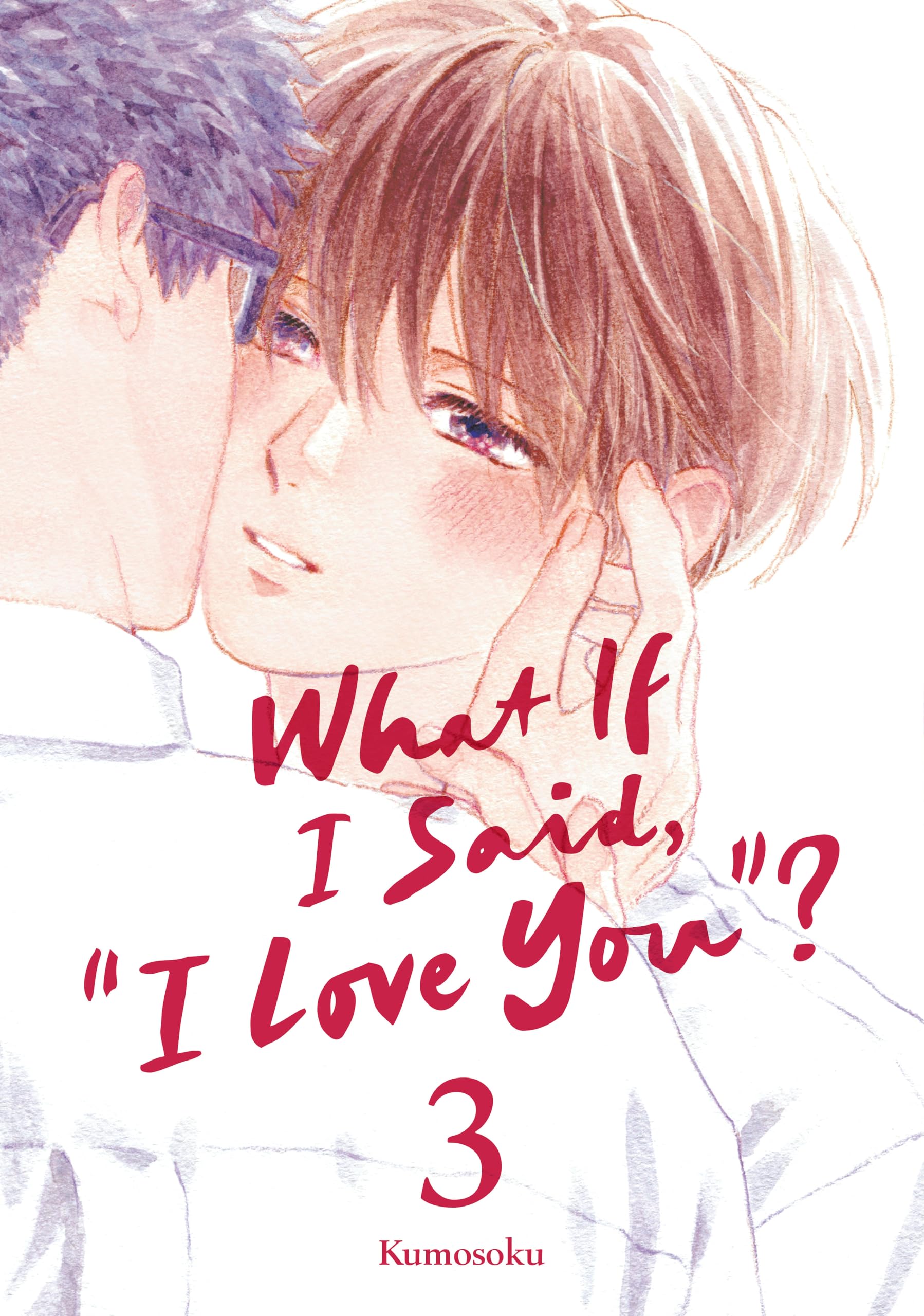 What If I Said, "I Love You"?