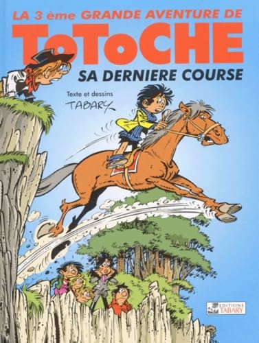 La 3ème Grande Aventure de Totoche : Sa dernière course
